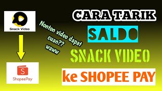 CARA TARIK SALDO SNACK VIDEO || shopeepay terbaru 2022