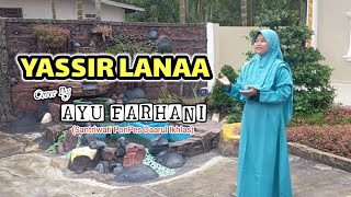 YASSIR LANA || Cover By AYU FARHANI (Santriwati PonPes Daarul Ikhlas)