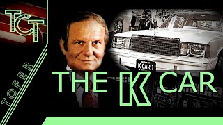 The K Car - The car that saved Chrysler