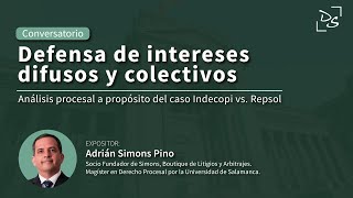 Defensa de intereses difusos y colectivos: análisis a propósito del caso Indecopi vs. Repsol