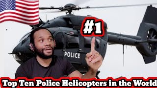 TOP TEN Most Amazing Police Helicopters in the World (Reaction)