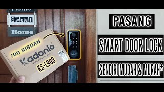 PASANG SENDIRI SMART DOOR LOCK KADONIA KS-L908 DI BAWAH 1 JUTA!!! #smartdoorlock #kadonia