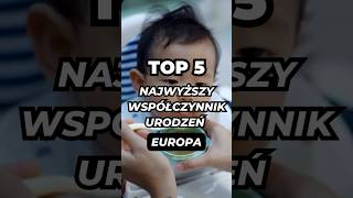 Największy współczynnik urodzeń w Europie jest w… 👩‍🍼 #2023 #top5 #ranking #wiedza #europa