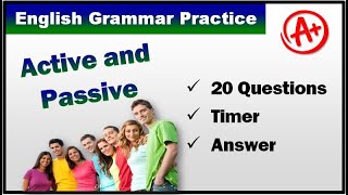 Grammar Practice - Active & Passive