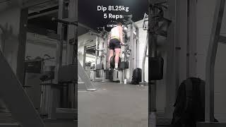 Week 1 Dip 91.25kg 1 Rep - 81.25kg 5 Reps