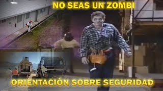 Orientacion sobre seguridad, NO SEAS UN ZOMBI