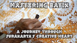 Mastering Batik: A Journey through Surakarta's Creative Heart 4K