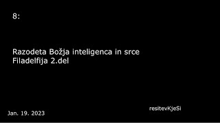 8: Razodeta Božja inteligenca in srce, Filadelfija 2.del