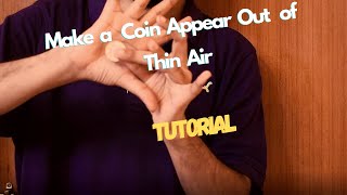 Make a Coin Appear out of thin air- Coin Magic Tutorial