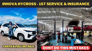 BE AWARE OF THIS : INNOVA HYCROSS 1ST PAID SERVICE & INSURANCE COST || DONT DO THIS MISTAKE