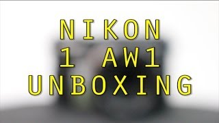 HODGE UNBOXES - Nikon 1 AW1