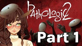 [Pathologic 2] Everything is FINE I PROMISE | Part 1 | Owl Vtuber (2019)