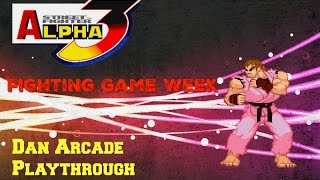 Fighting Game Week: Street Fighter Alpha 3 Dan Arcade Playthrough