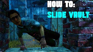 How To Slide Vault | Dead By Daylight Guide