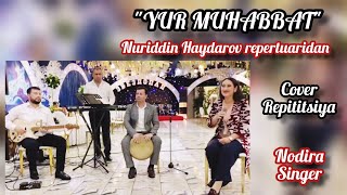 Yur muhabbat | "Zvezdopad"da yangi "ZVEZDA"! | Nuriddin Haydarov repertuaridan | Cover | Repititsiya