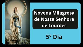 Novena Milagrosa de Nossa Senhora de Lourdes 5º Dia