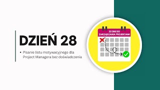 30 DNI DO ZARZĄDZANIA PROJEKTAMI: DZIEŃ 28 - List motywacyjny dla Project Managera bez doświadczenia