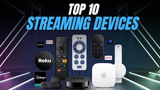 Top 10 Streaming Devices of 2024 You Won't Believe