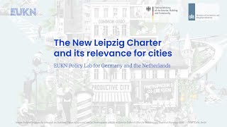 EUKN Policy Lab for Germany and the Netherlands: The Relevance of the New Leipzig Charter for Cities