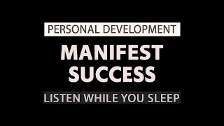 Manifest success -  while you sleep.  Enrich your life.