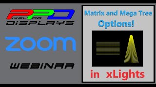 xLights Webinar: Native xLights Matrix and Mega Tree Model Options and UPDATES!