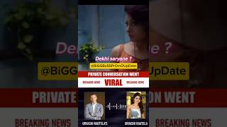 UrvashiRautela private conversation with her manager is viral. Was her phone tapped