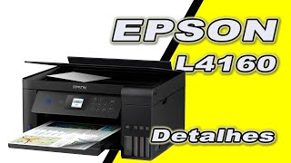 Impressora Epson L4160 mostrando Alguns Detalhes e o que eu Gostei