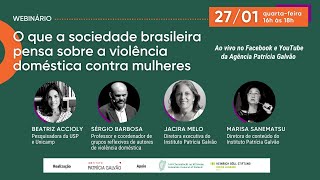 Webinário: O que a sociedade brasileira pensa sobre a violência doméstica contra mulheres