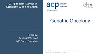 Geriatric Oncology: ACP Problem Solving in Oncology Webinar