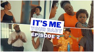 It's me, your baby - Épisode 2 (Feyton chèf kay la) ● Istwa sa bel anpil e plen sispens