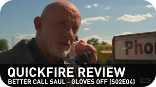 Better Call Saul S02E04: Gloves Off - Quickfire Review