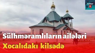 Sülhməramlıların ailələri Xocalı  ərazisində qanunsuz tikilmiş kilsəni ziyarət edirlər