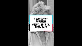 Exorcism of Anneliese Michel: The Real Emily Rose