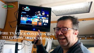 FIRE TV STICK CONEXION RCA TELEVISION AUTOCARAVANA