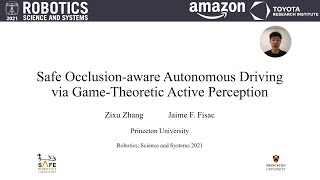 RSS 2021, Spotlight Talk 84: Safe Occlusion-Aware Autonomous Driving via Game-Theoretic Active...