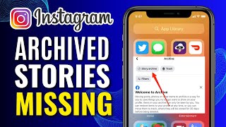 How To Fix Archived Stories Missing Or Not Working On Instagram