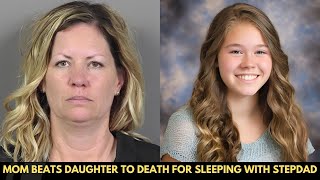 Jealous Mom Beats Teenage Daughter To Death For Sleeping With Stepdad (True Crime Documentary)