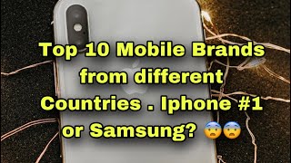 Top 10 Mobile Phone Brands | Smartphone | Brands from Different Countries 😯 What phone do you use?