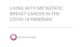 Living with Metastatic Breast Cancer During COVID-19