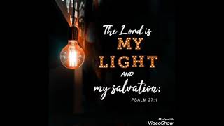 The Lord is my light