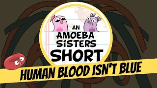 Human Blood Isn't Blue  - Amoeba Sisters #Shorts