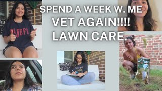 SPEND A WEEK WITH ME | LAWN CARE | VET AGAIN | VLOG