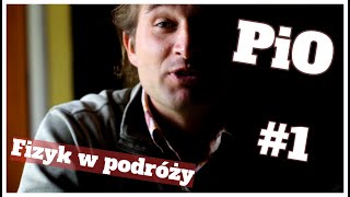 Pytania i Odpowiedzi #1 | Fizyk w podróży