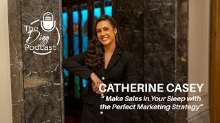 E66: Make Sales in Your Sleep with the Perfect Marketing Strategy:Catherine Casey-The Marketing Club