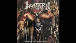 Incantation   Mortal Throne of Nazarene