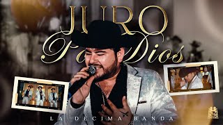 La Décima Banda - Juro Por Dios [En Vivo]