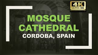 Cordoba Mosque Cathedral - 4K - Mezquita