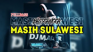 DJ MASIH SULAWESI FULL BASS TIK-TOK (BASSGANGGA) DJ MALBAR REMIX TERBARU 2024