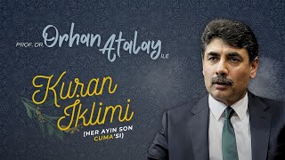 Kur'an İklimi - Prof. Dr. Orhan Atalay - 26.01.24