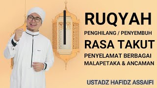 RUQYAH Gelisah / RASA TAKUT